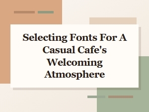 Casual Cafe Fonts: Inviting with Style